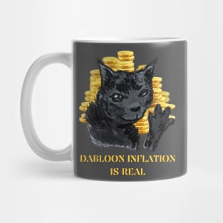 Dabloon inflation is real Mug